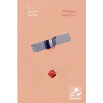 Elden Düşme Dünya - Wilhelm Genazino