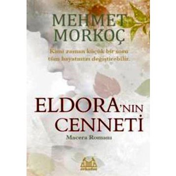 ELDORA'NIN CENNETI - MEHMET MORKOÇ