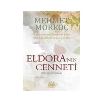 ELDORA'NIN CENNETI - MEHMET MORKOÇ