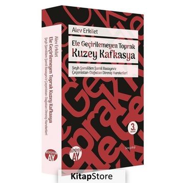 Ele Geçirilemeyen Toprak Kuzey Kafkasya - Alev Erkilet