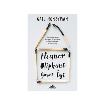 Eleanor Oliphant Gayet İyi - Gail Honeyman
