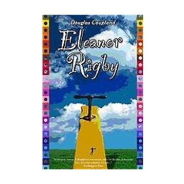 ELEANOR RIGBY - DOUGLAS COUPLAND