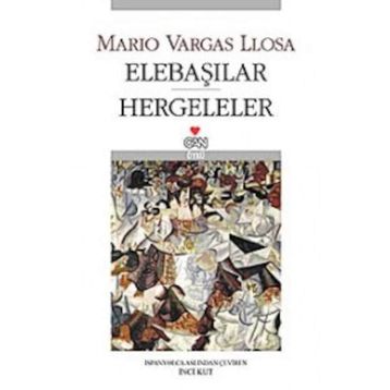 Elebaşılar / Hergeleler - Mario Vargas Llosa