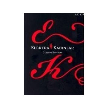 ELEKTRA KADINLAR - DEVRIM SEVIMAY