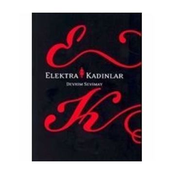 ELEKTRA KADINLAR - DEVRIM SEVIMAY