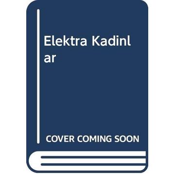 ELEKTRA KADINLAR - DEVRIM SEVIMAY