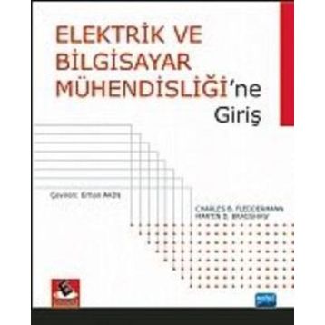 ELEKTRIK VE BILGISAYAR MÜHENDİSLİĞİNE GİRİŞ - CHARLES B. FLEDDERMANN;MARTIN D. BRADSHAW