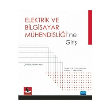 ELEKTRIK VE BILGISAYAR MÜHENDİSLİĞİNE GİRİŞ - CHARLES B. FLEDDERMANN;MARTIN D. BRADSHAW