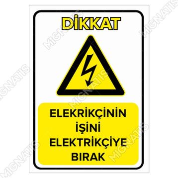 Elektrikçinin İşini Elektrikçiye Bırak Levhası