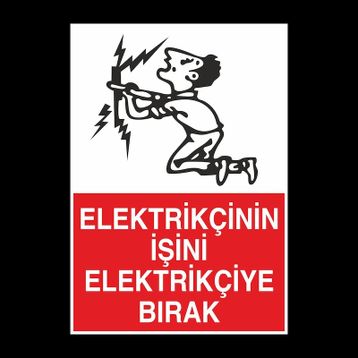 Elektrikçinin İşini Elektrikçiye Bırak Levhası