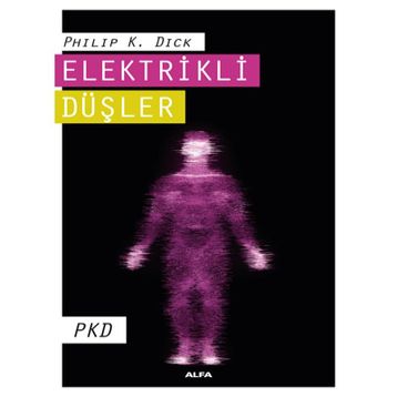 Elektrikli Düşler - Philip K. Dick