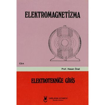 Elektromagnetizma - Cilt: 4 Elektroniğe Giriş - Hasan Önal