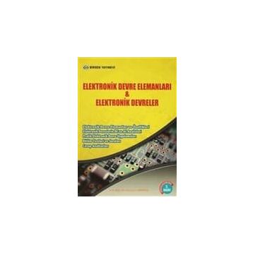 ELEKTRONIK DEVRE ELEMANLARI VE ELEKTRONIK DEVRELER - HÜSEYIN DEMIREL