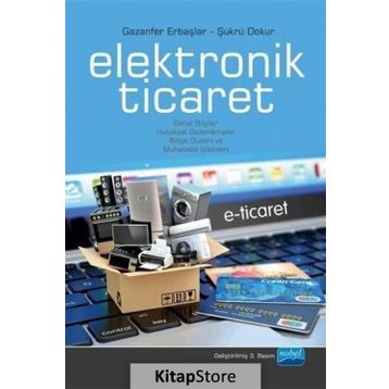 ELEKTRONIK TICARET E- TICARET - ŞÜKRÜ DOKUR;GAZANFER ERBAŞLAR