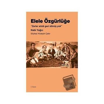 Elele Özgürlüğe - Nabi Yağcı