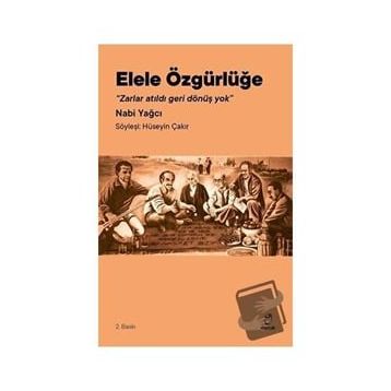 Elele Özgürlüğe - Nabi Yağcı