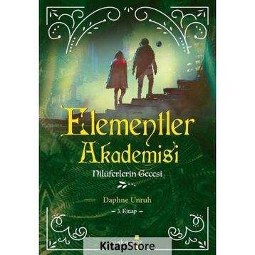 Elementler Akademisi 3 - Nilüferlerin Gecesi - Daphne Unruh