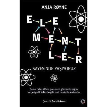 Elementler Sayesinde Yaşıyoruz - Orenda Kitap