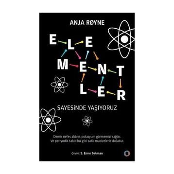 Elementler Sayesinde Yaşıyoruz - Orenda Kitap