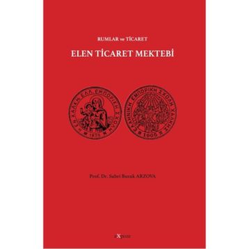 Elen Ticaret Mektebi - Rumlar Ve Ticaret - Sabri Burak Arzova
