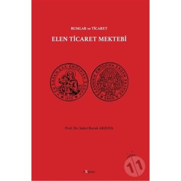 Elen Ticaret Mektebi - Rumlar Ve Ticaret - Sabri Burak Arzova
