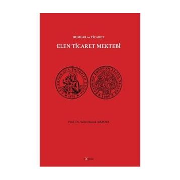 Elen Ticaret Mektebi - Rumlar Ve Ticaret - Sabri Burak Arzova