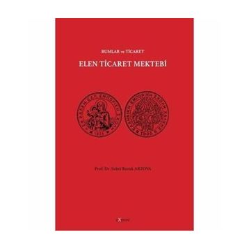 Elen Ticaret Mektebi - Rumlar Ve Ticaret - Sabri Burak Arzova