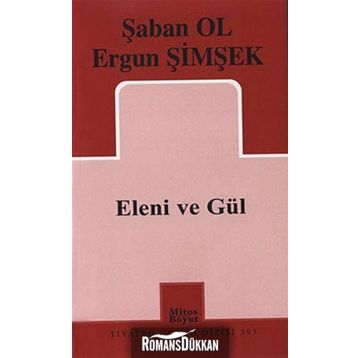 ELENI VE GÜL - ŞABAN OL;ERGUN ŞİMŞEK
