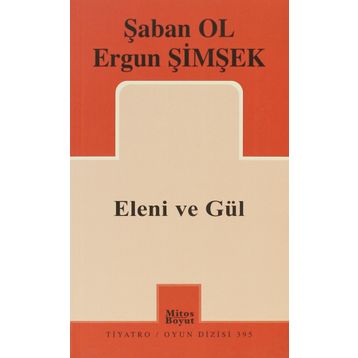 ELENI VE GÜL - ŞABAN OL;ERGUN ŞİMŞEK