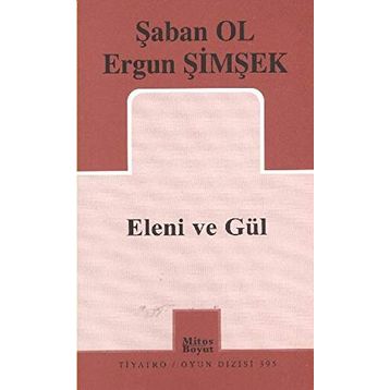 ELENI VE GÜL - ŞABAN OL;ERGUN ŞİMŞEK