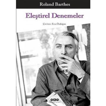ELEŞTIREL DENEMELER - ROLAND BARTHES