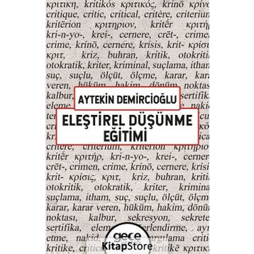Eleştirel Düşünme Eğitimi - Aytekin Demircioğlu