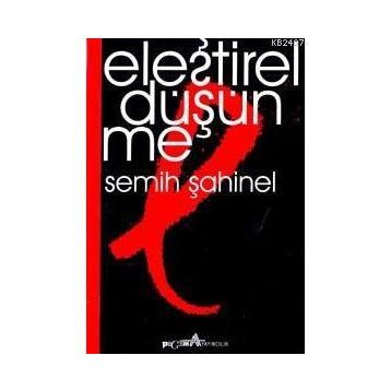ELEŞTİREL DÜŞÜNME - SEMIH ŞAHİNEL
