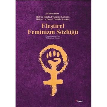 Eleştirel Feminizm Sözlüğü - Françoise Laborie Helene Hirata Helene Le Doare Daniele Senotier
