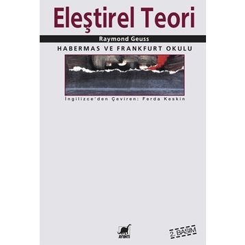 ELEŞTIREL TEORI - RAYMOND GEUSS