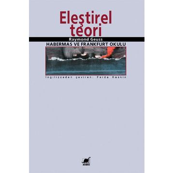 ELEŞTIREL TEORI - RAYMOND GEUSS