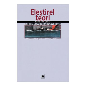 ELEŞTIREL TEORI - RAYMOND GEUSS