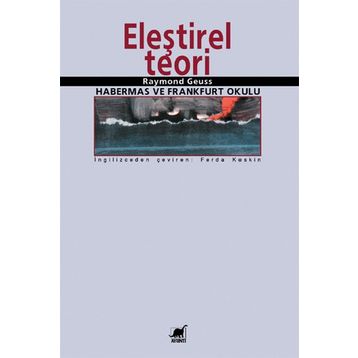 ELEŞTIREL TEORI - RAYMOND GEUSS