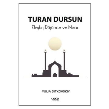 Eleştiri, Düşünce ve Miras - Turan Dursun