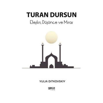 Eleştiri, Düşünce ve Miras - Turan Dursun
