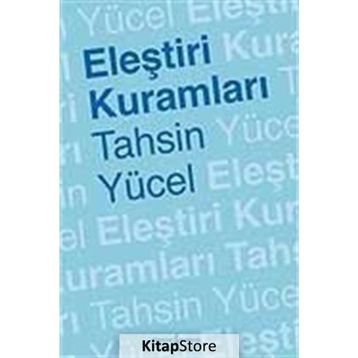 ELEŞTİRİ KURAMLARI - TAHSIN YÜCEL