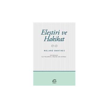 Eleştiri ve Hakikat - Roland Barthes