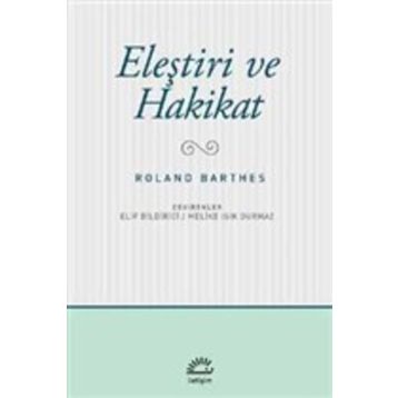 Eleştiri ve Hakikat - Roland Barthes