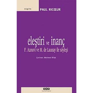 ELEŞTİRİ VE İNANÇ - PAUL RICOEUR