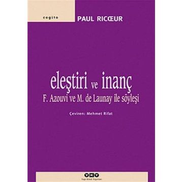 ELEŞTİRİ VE İNANÇ - PAUL RICOEUR