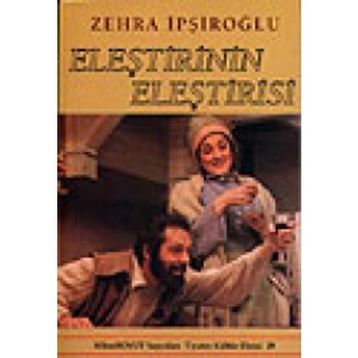 Eleştirinin Eleştirisi - Zehra İpşiroğlu