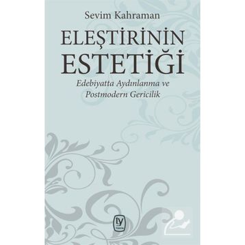 Eleştirinin Estetiği - Sevim Kahraman