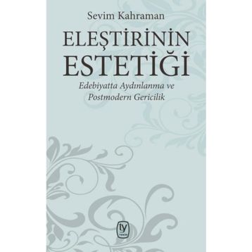 Eleştirinin Estetiği - Sevim Kahraman