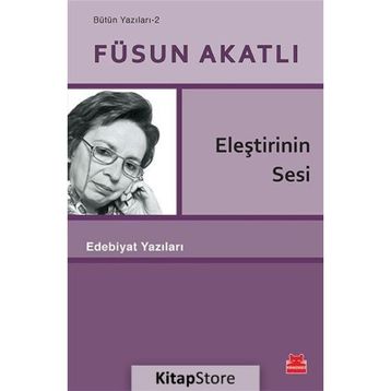 Eleştirinin Sesi - Füsun Akatlı