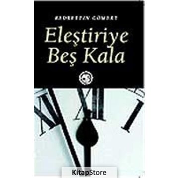 ELEŞTİRİYE BEŞ KALA - BEDRETTIN CÖMERT